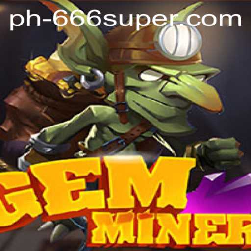 GemMiner: Unleashing the Thrill of Digital Treasure Hunting with 666super